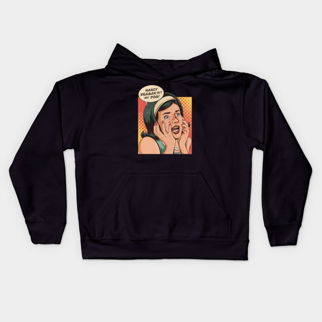 Nancy Reagan Bit My Dog! Kids Hoodie by blackdrawsstuff